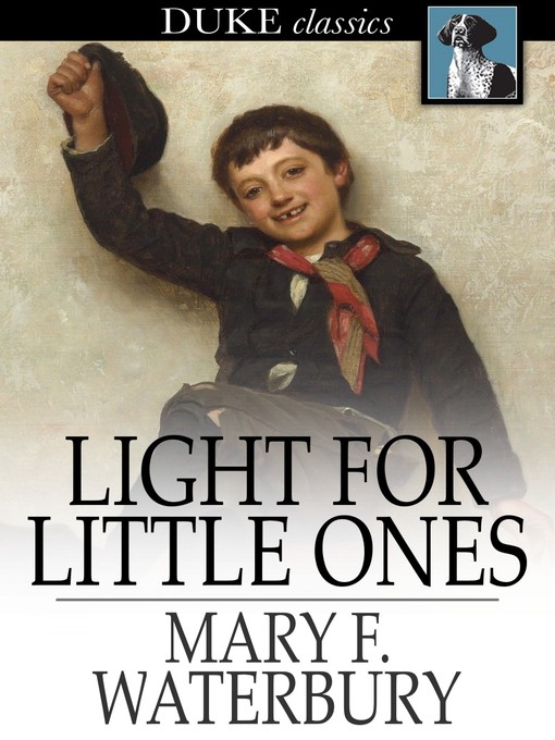 Title details for Light for Little Ones by Mary F. Waterbury - Available
